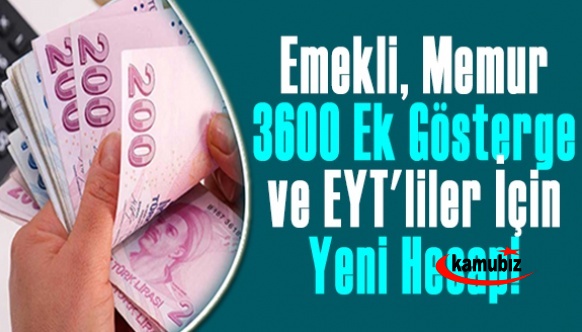 Sabah Gazetesi açıkladı! Emekli, memur, 3600 ek gösterge ve EYT'liler için yeni hesap!