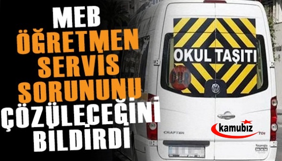 MEB Öğretmenlerin Servis Sorununu Çözecek!