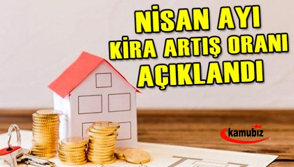 Nisan ayı kira artış oranı belli oldu