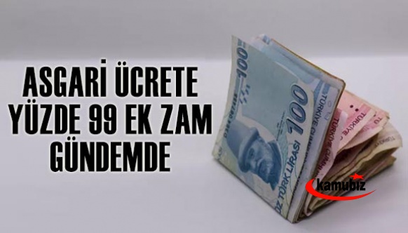 Asgari ücrete yüzde 99 ek zam gündemde..