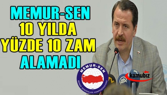 Memur Sen yetkiyi aldı ama, 10 yılda yüzde 10 zam alamadı