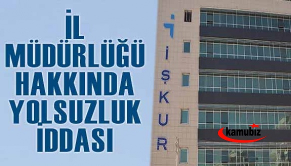 İl Müdürlüğü hakkında yolsuzluk iddiası