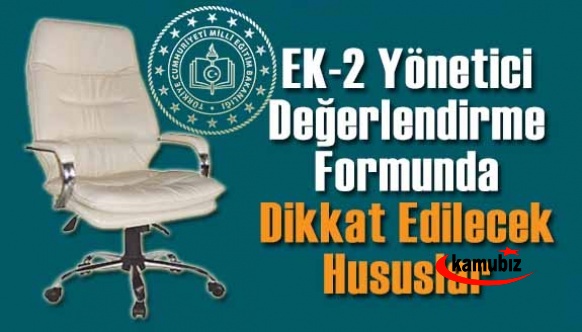 MEB Yönetici Atama Başvuruları Başladı! İşte EK-2 Yönetici Değerlendirme Formunda Dikkat Edilecek Hususlar