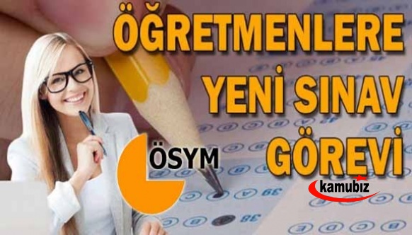 ÖSYM'den öğretmenlere yeni sınav görevi! Son başvuru 12 Nisan 2022