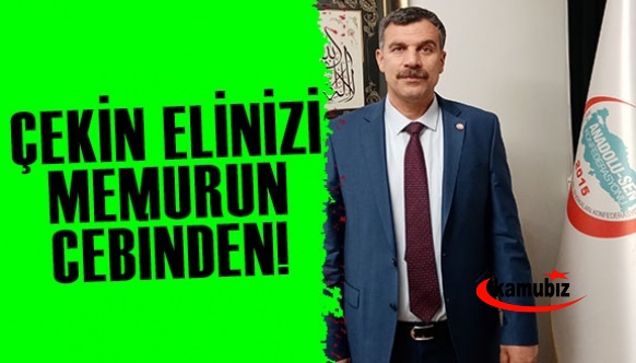 El insaf denir bu teklife! Çekin elinizi memurun cebinden!