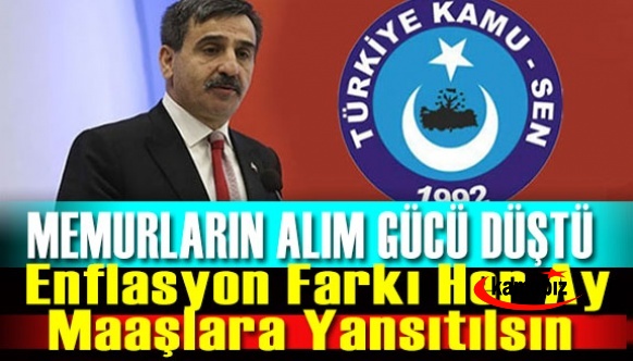 Kamu Sen: Memurların alım gücü düştü! Enflasyon farkı her ay maaşlara yansıtılsın