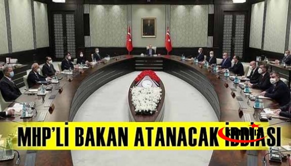 Kabineye MHP’li bakan atanacak iddiası!