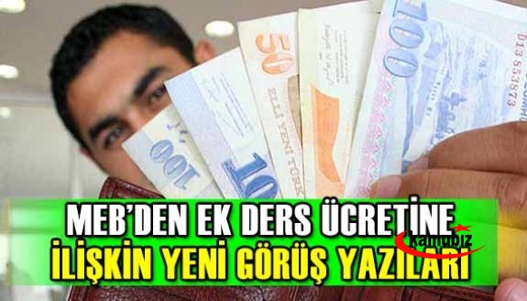 MEB'den ek ders ücretlerine ilişkin yeni görüş yazıları