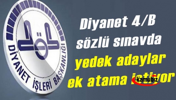 Diyanet 4/B sözlü sınavdaki yedek adaylar ek atama istiyor