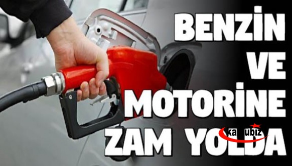 Benzin ve motorine esaslı zam geliyor!