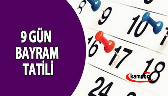 Bayram tatilinin 9 güne çıkarılması hakkında çalışmada sona gelindi!