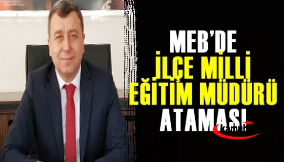 MEB'de İlçe Milli Eğitim Müdürü Ataması