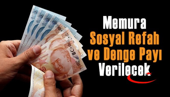 Bakan açıkladı! Memura temmuzda sosyal refah ve denge payı verilecek