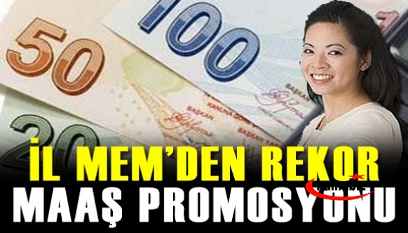 İl milli eğitim müdürlüğünde rekor promosyon! 3 yıl için 12 bin 100 lira