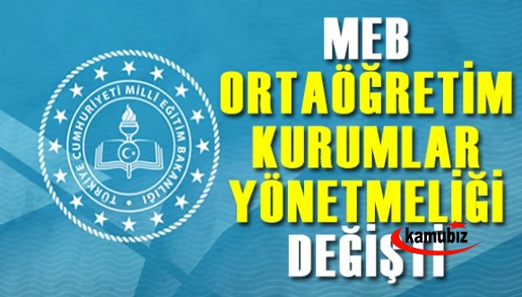 MEB, Ortaöğretim Kurumları Yönetmeliği yine değişti 21 Nisan 2022 Perşembe