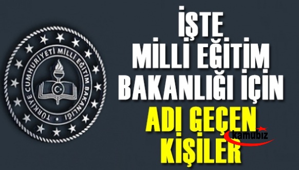 MEB Bakanı Değişiyor Mu? İşte Bakanlık İçin İsmi Geçenler..