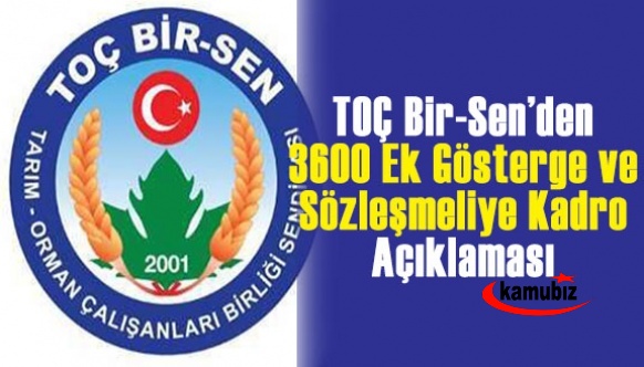 Toç Bir-Sen'den tüm memurlara 3600 ek gösterge ve sözleşmelilere kadro açıklaması