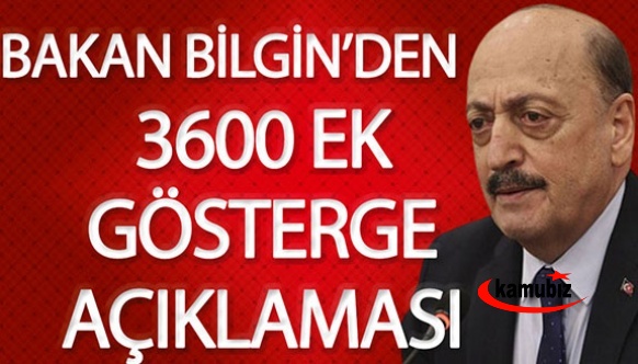 Çalışma Bakanı Bilgin'den '3600 ek gösterge' açıklaması