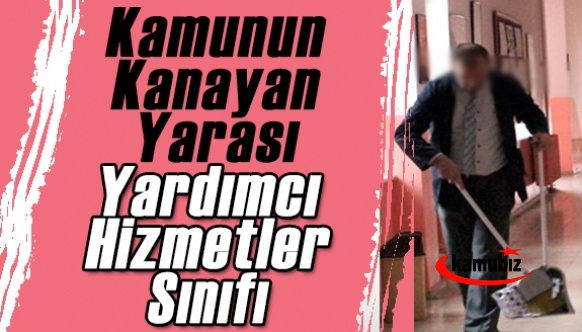 657 Devlet Memurları Kanununun Kanayan Yarası Yardımcı Hizmetler Sınıfı