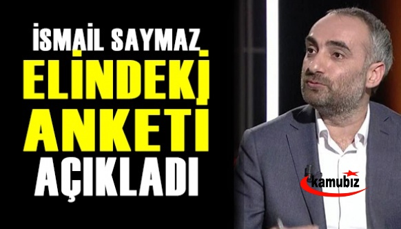 Gazeteci İsmail Saymaz elindeki son anketi açıkladı