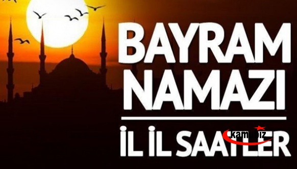 2022 bayramı namazı kaçta? İşte tüm iller ramazan bayramı 2022 namaz saatleri