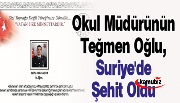 Okul Müdürünün Teğmen Oğlu, Suriye'de Şehit Oldu