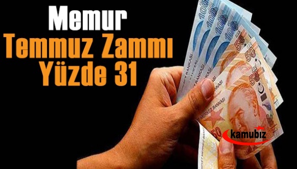 Memur temmuz zammı şimdilik yüzde 31,21