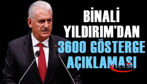 Binali Yıldırım'dan 3600 ek gösterge açıklaması