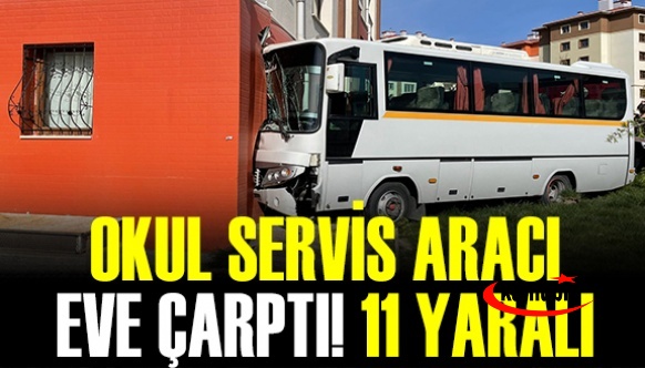 Okul servis aracı kaza yaptı! 10 öğrenci yaralı