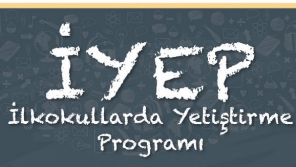 İlkokullarda Yetiştirme Programı (İYEP) 2018 Yönergesi