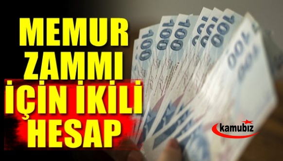 Memur ve emekli zammı için ikili hesap!