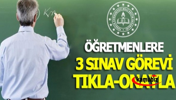 Öğretmenler İçin 3 Sınav Görev Onayı