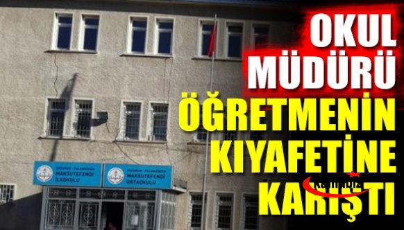 Okul müdürü öğretmenin kıyafetine karıştı! Olay yargıya intikal etti..