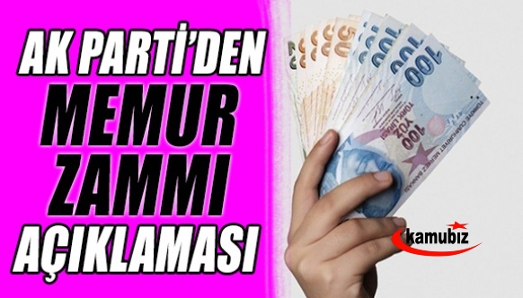 AK Parti'den memur ve emekli zammı açıklaması