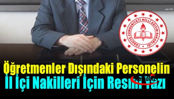 MEB, öğretmenler dışındaki personelin il içi nakillerde yapılacak iş ve işlemleri açıkladı