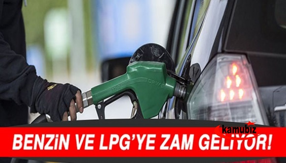 Benzine ve LPG'ye bir zam daha geliyor!