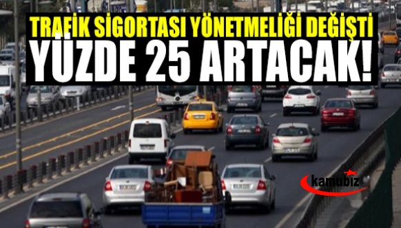 Zorunlu trafik sigortası yönetmeliği değişti! Primlerde yüzde 25 zam..