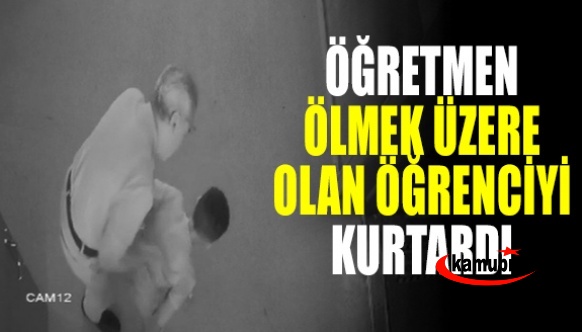 Öğretmen, okulda öğrencinin hayatını kurtardı