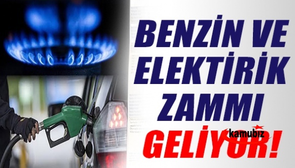 Benzin ve elektriğe bir zam daha zam geliyor!