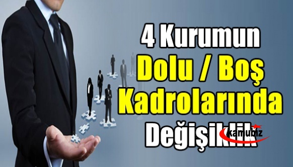 4 Kurumun Dolu Boş Kadrolarında Değişiklik ( 21 Mayıs 2022 )