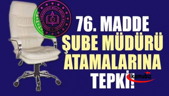 MEB'de 76. Madde İle Sınavsız Şube Müdürü Atamalarına Tepki