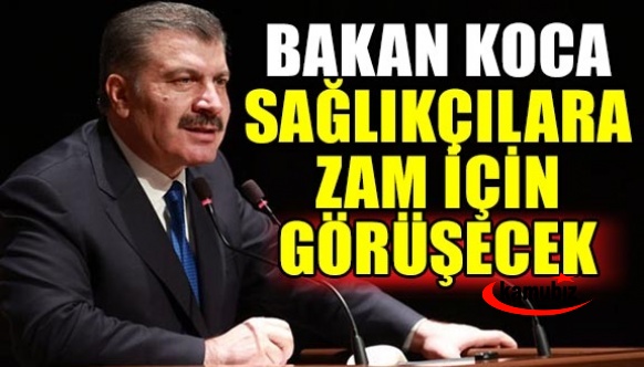 Bakan Koca Sağlıkçılara Zam İçin Görüşme Yapacak