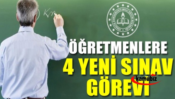 Öğretmenlere 4 Oturumlu Yeni Sınav Görevi