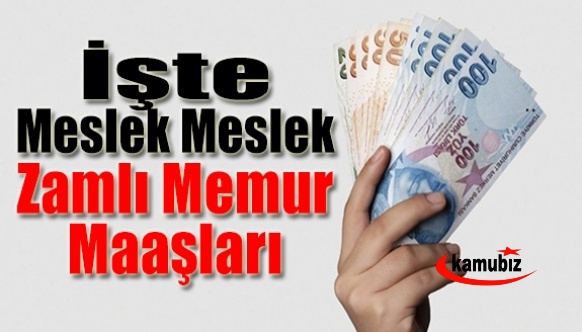 Memura temmuz zammı için tablo netleşti: İşte meslek meslek zamlı memur maaşları