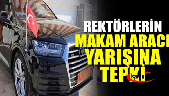 Rektörlerin makam aracı yarışı tepki çekti