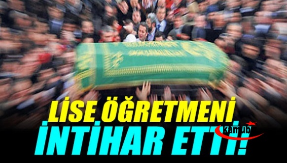 Lise öğretmeni İntihar Etti!