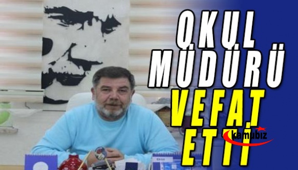 İmam Hatip Ortaokulu Müdürü Hayatını Kaybetti!