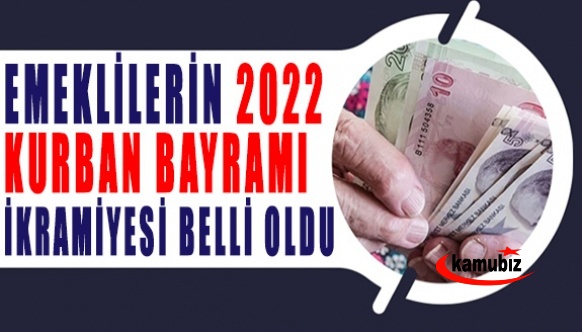 Sabah Gazetesi emeklilerin 2022 Kurban Bayramı ikramiye miktarını açıkladı