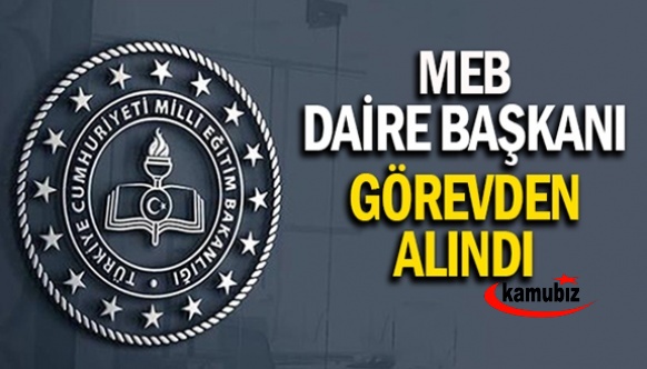 MEB’de Soruşturma Geçiren Daire Başkanı Görevden Alındı