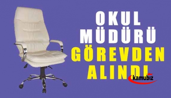 O okulun müdürü görevden uzaklaştırıldı